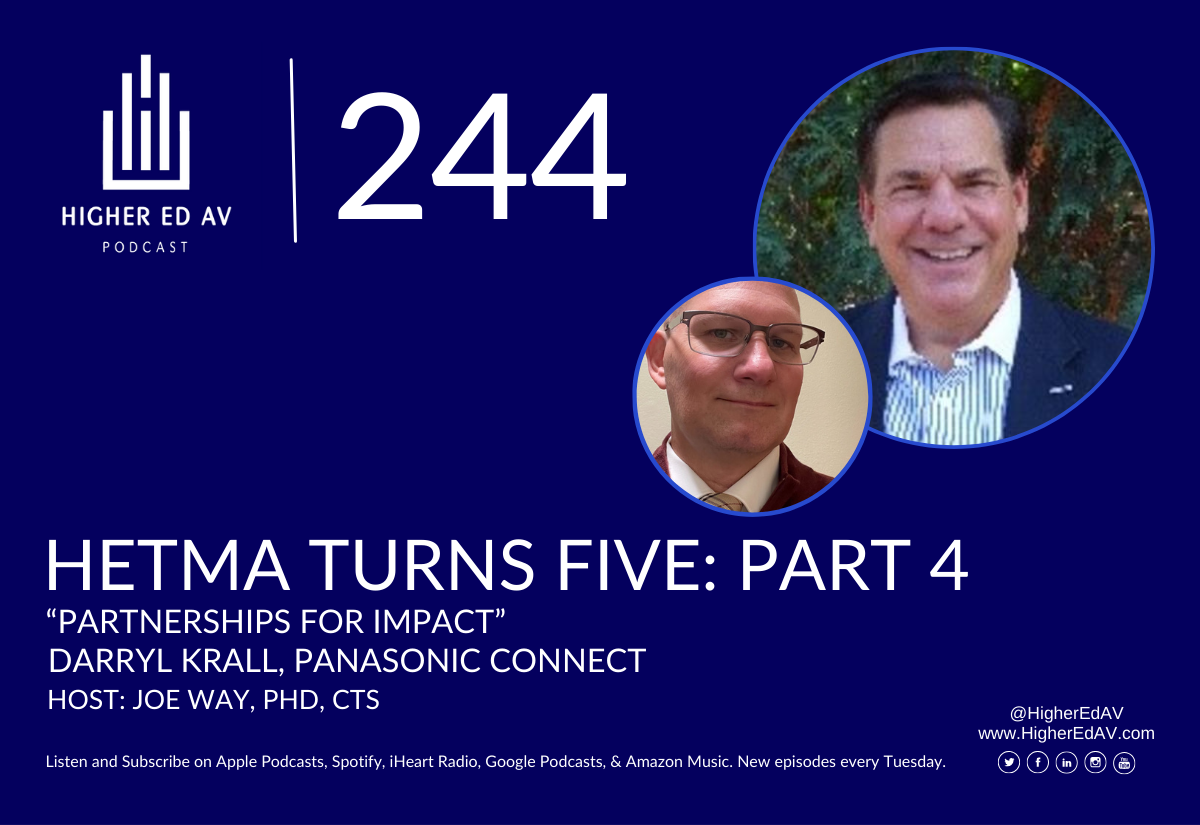 244 Higher Ed AV Podcast HETMA Turns 5 Partners Darryl Krall