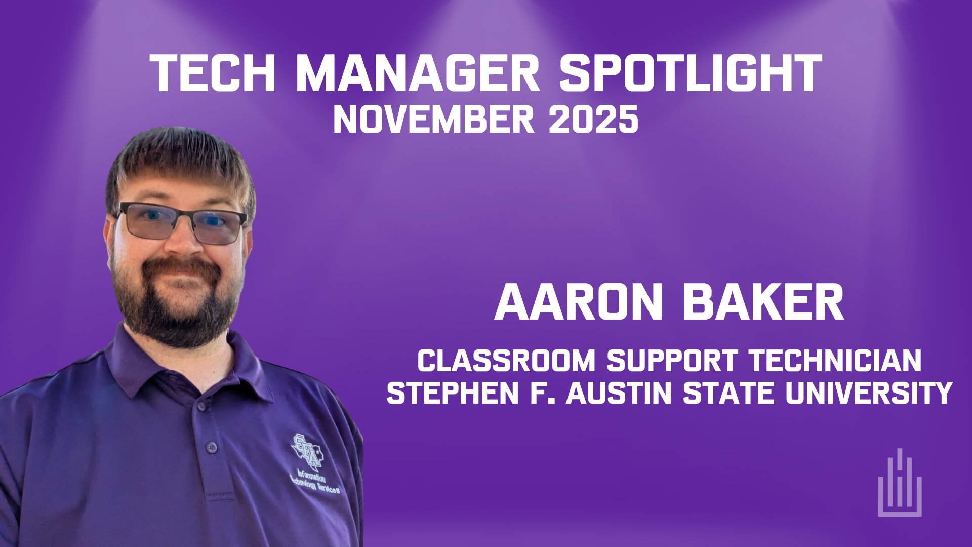 Tech Manager Spotlight Aaron Baker November 2025